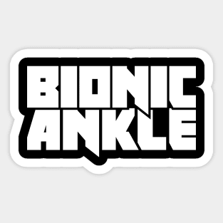 Funny Joint Replacement Ankle Surgery Graphic Sticker